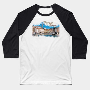 Piran Slovenia Baseball T-Shirt